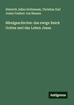 Bibelgeschichte: das ewige Reich Gottes und das Leben Jesus