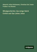 Bibelgeschichte: das ewige Reich Gottes und das Leben Jesus