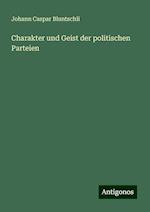 Charakter und Geist der politischen Parteien