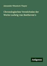 Chronologisches Verzeichniss der Werke Ludwig van Beethoven's