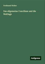 Das allgemeine Concilium und die Weltlage