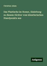 Das Plastische im Homer, Einleitung zu diesem Dichter vom künstlerischen Standpunkte aus