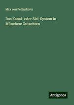 Das Kanal- oder Siel-System in München: Gutachten