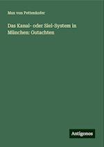 Das Kanal- oder Siel-System in München: Gutachten