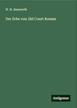 Der Erbe von Old Court Roman