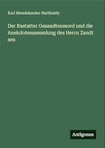 Der Rastatter Gesandtenmord und die Anekdotensammlung des Herrn Zandt sen