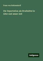 Die Deportation als Strafmittel in Alter und neuer Zeit