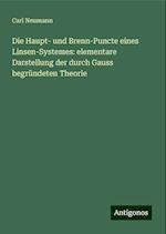 Die Haupt- und Brenn-Puncte eines Linsen-Systemes: elementare Darstellung der durch Gauss begründeten Theorie