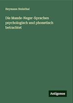 Die Mande-Neger-Sprachen psychologisch und phonetisch betrachtet