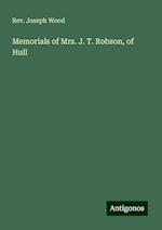 Memorials of Mrs. J. T. Robson, of Hull