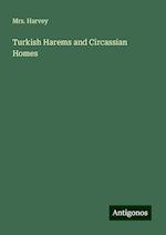 Turkish Harems and Circassian Homes