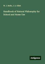 Handbook of Natural Philosophy for School and Home Use