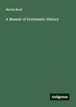 A Manual of Systematic History