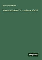 Memorials of Mrs. J. T. Robson, of Hull