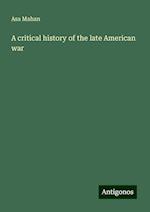 A critical history of the late American war