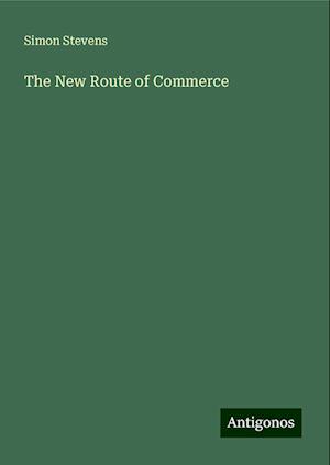 The New Route of Commerce