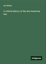 A critical history of the late American war