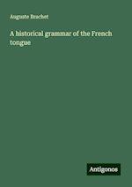 A historical grammar of the French tongue