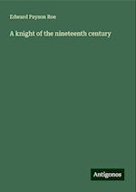 A knight of the nineteenth century