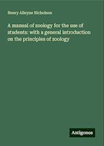 A manual of zoology for the use of students: with a general introduction on the principles of zoology