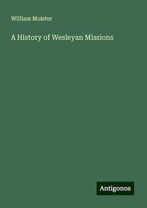 A History of Wesleyan Missions