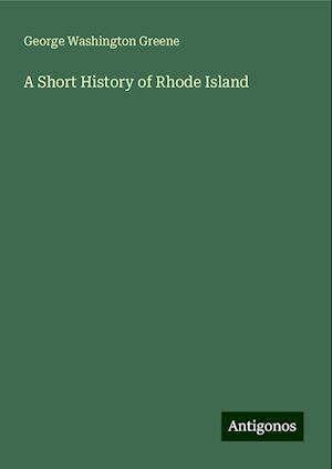 A Short History of Rhode Island