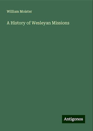 A History of Wesleyan Missions