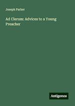 Ad Clerum: Advices to a Young Preacher