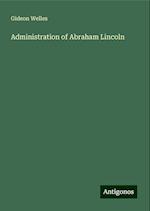 Administration of Abraham Lincoln