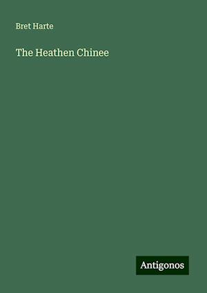 The Heathen Chinee