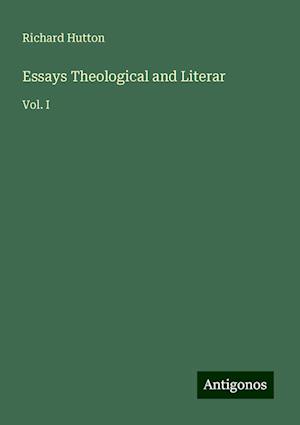 Essays Theological and Literar