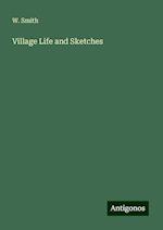 Village Life and Sketches