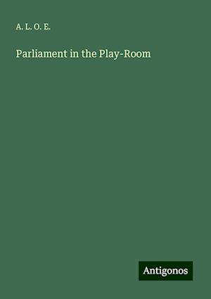 Parliament in the Play-Room