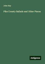 Pike County Ballads and Other Pieces