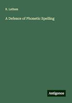 A Defence of Phonetic Spelling