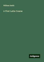 A First Latin Course