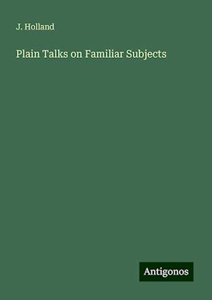 Plain Talks on Familiar Subjects