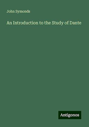 An Introduction to the Study of Dante