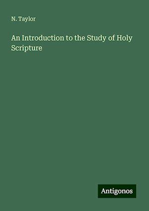 An Introduction to the Study of Holy Scripture