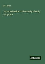 An Introduction to the Study of Holy Scripture