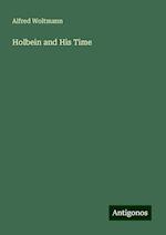 Holbein and His Time