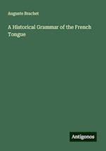 A Historical Grammar of the French Tongue