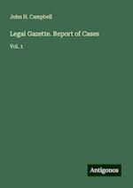 Legal Gazette. Report of Cases