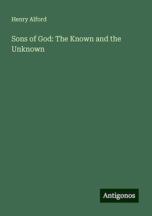 Sons of God: The Known and the Unknown