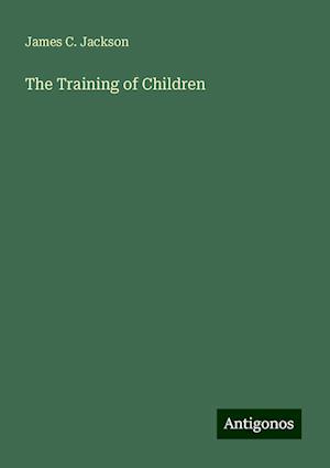 The Training of Children