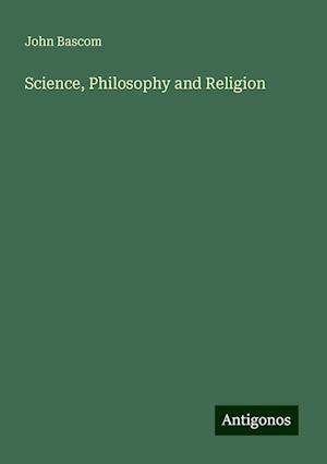 Science, Philosophy and Religion