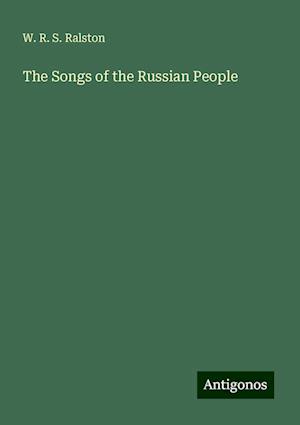 The Songs of the Russian People