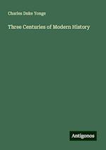 Three Centuries of Modern History