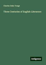 Three Centuries of English Literarure