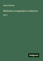 Bibliotheca Geographica & Historica